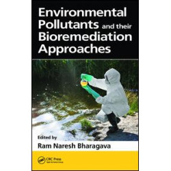 Environmental Pollutants and their Bioremediation Approaches