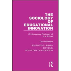 The Sociology of Educational Innovation The Sociology of Educational Innovation