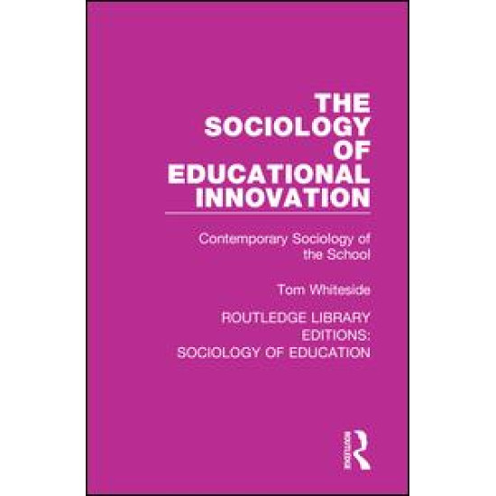 The Sociology of Educational Innovation