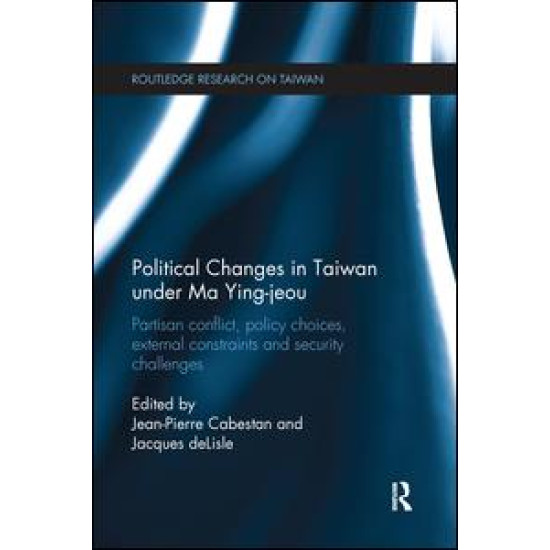Political Changes in Taiwan Under Ma Ying-jeou Political Changes in Taiwan Under Ma Ying-jeou