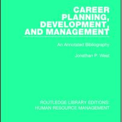 Career Planning, Development, and Management Career Planning, Development, and Management