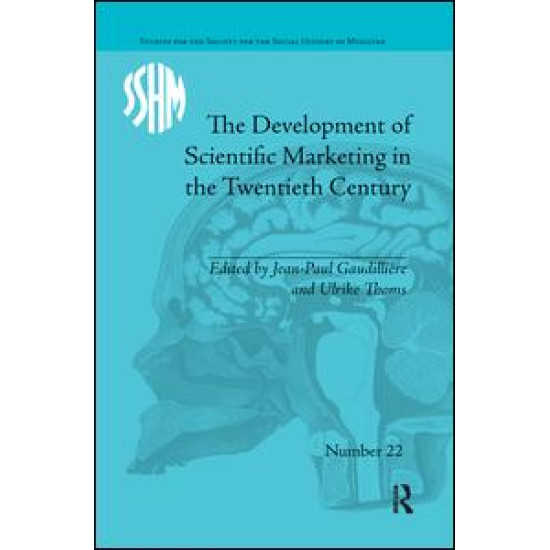 The Development of Scientific Marketing in the Twentieth Century The Development of Scientific Marketing in the Twentieth Century