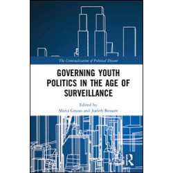 Governing Youth Politics in the Age of Surveillance Governing Youth Politics in the Age of Surveillance