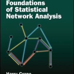 Probabilistic Foundations of Statistical Network Analysis Probabilistic Foundations of Statistical Network Analysis