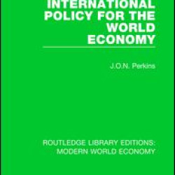 International Policy for the World Economy