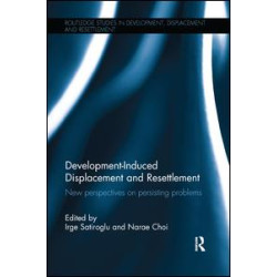 Development-Induced Displacement and Resettlement Development-Induced Displacement and Resettlement