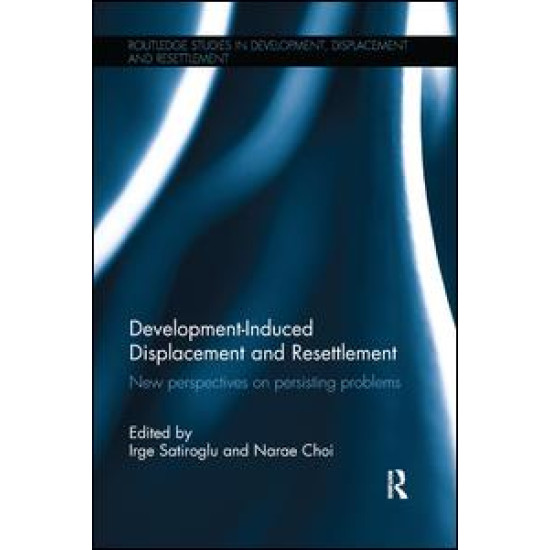 Development-Induced Displacement and Resettlement Development-Induced Displacement and Resettlement