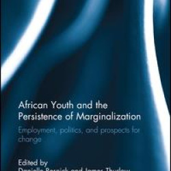 African Youth and the Persistence of Marginalization African Youth and the Persistence of Marginalization