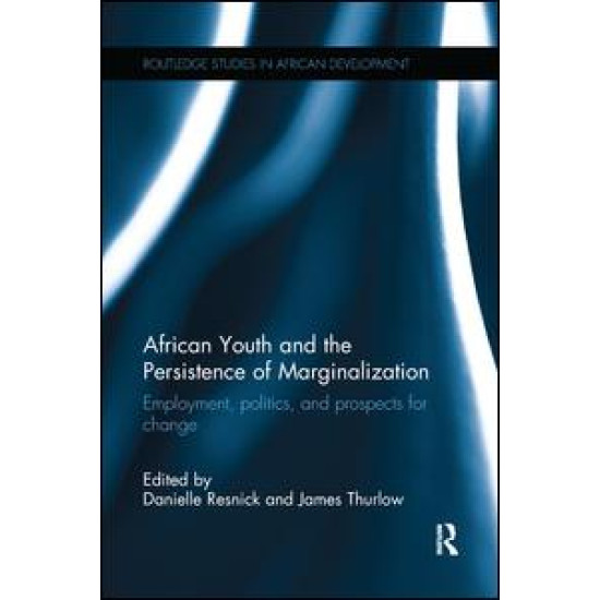African Youth and the Persistence of Marginalization African Youth and the Persistence of Marginalization