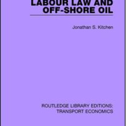 Labour Law and Off-Shore Oil