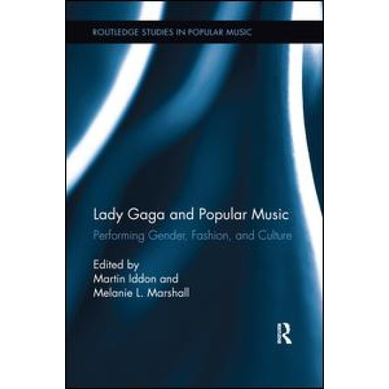 Lady Gaga and Popular Music Lady Gaga and Popular Music