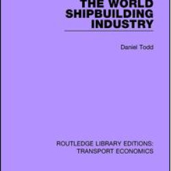 The World Shipbuilding Industry The World Shipbuilding Industry