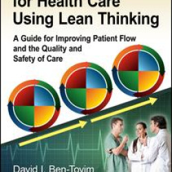 Process Redesign for Health Care Using Lean Thinking Process Redesign for Health Care Using Lean Thinking