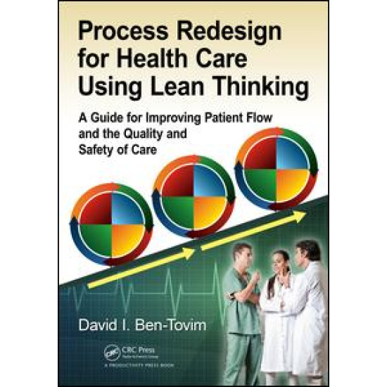 Process Redesign for Health Care Using Lean Thinking Process Redesign for Health Care Using Lean Thinking