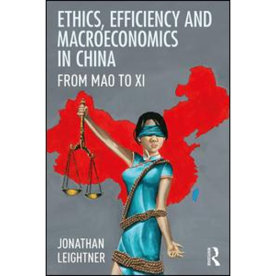 Ethics, Efficiency and Macroeconomics in China Ethics, Efficiency and Macroeconomics in China