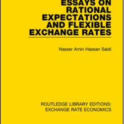 Essays on Rational Expectations and Flexible Exchange Rates Essays on Rational Expectations and Flexible Exchange Rates