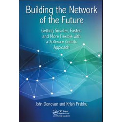 Building the Network of the Future