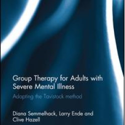 Group Therapy for Adults with Severe Mental Illness Group Therapy for Adults with Severe Mental Illness