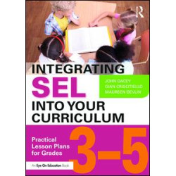 Integrating SEL into Your Curriculum Integrating SEL into Your Curriculum