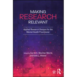 Making Research Relevant Making Research Relevant