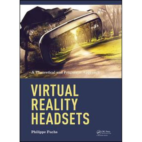 Virtual Reality Headsets - A Theoretical and Pragmatic Approach