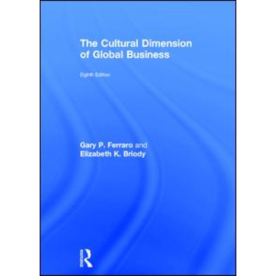 The Cultural Dimension of Global Business The Cultural Dimension of Global Business
