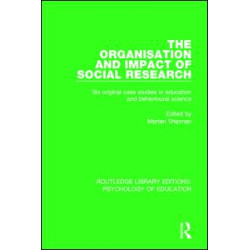 The Organisation and Impact of Social Research The Organisation and Impact of Social Research