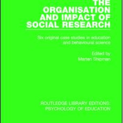 The Organisation and Impact of Social Research