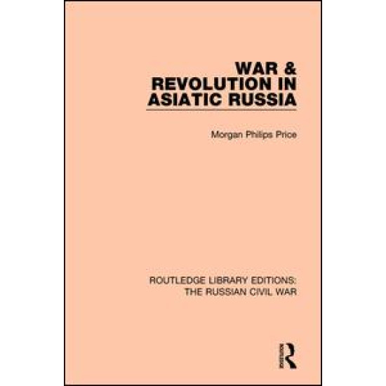 War & Revolution in Asiatic Russia