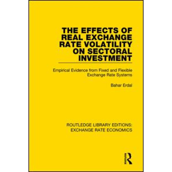 The Effects of Real Exchange Rate Volatility on Sectoral Investment