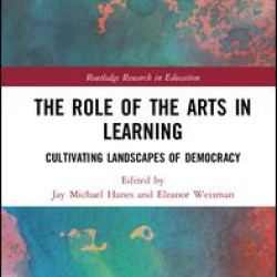 The Role of the Arts in Learning The Role of the Arts in Learning