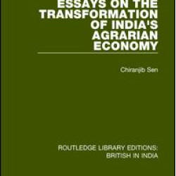 Essays on the Transformation of India's Agrarian Economy Essays on the Transformation of India's Agrarian Economy