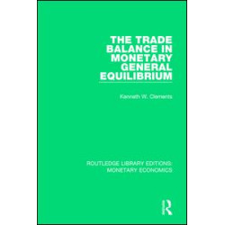 The Trade Balance in Monetary General Equilibrium The Trade Balance in Monetary General Equilibrium
