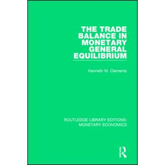 The Trade Balance in Monetary General Equilibrium