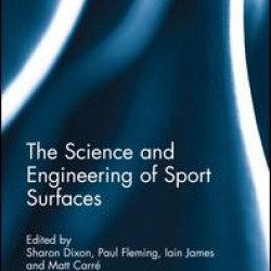 The Science and Engineering of Sport Surfaces The Science and Engineering of Sport Surfaces