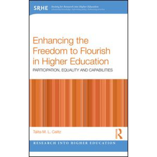 Enhancing the Freedom to Flourish in Higher Education Enhancing the Freedom to Flourish in Higher Education