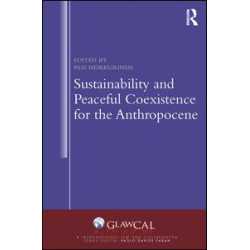 Sustainability and Peaceful Coexistence for the Anthropocene Sustainability and Peaceful Coexistence for the Anthropocene