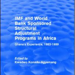 IMF and World Bank Sponsored Structural Adjustment Programs in Africa