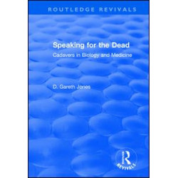 Speaking for the Dead: Cadavers in Biology and Medicine Speaking for the Dead: Cadavers in Biology and Medicine
