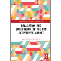 Regulation and Supervision of the OTC Derivatives Market Regulation and Supervision of the OTC Derivatives Market