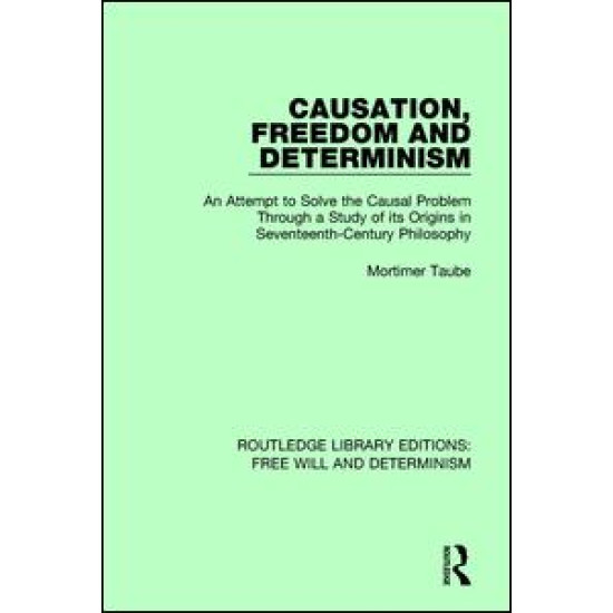 Causation, Freedom and Determinism Causation, Freedom and Determinism