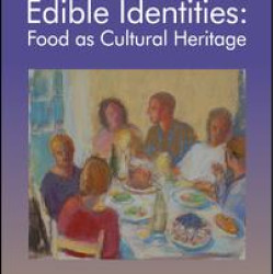 Edible Identities: Food as Cultural Heritage