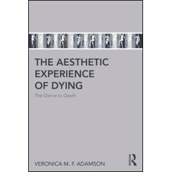 The Aesthetic Experience of Dying