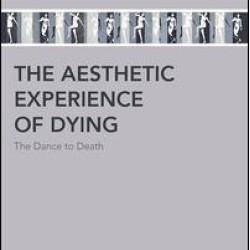 The Aesthetic Experience of Dying