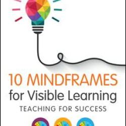 10 Mindframes for Visible Learning