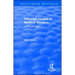 Informed Choice of Medical Services: Is the Law Just? Informed Choice of Medical Services: Is the Law Just?