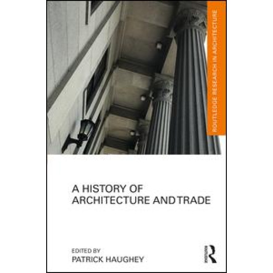 A History of Architecture and Trade A History of Architecture and Trade
