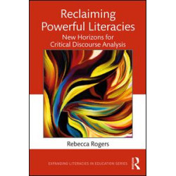 Reclaiming Powerful Literacies Reclaiming Powerful Literacies
