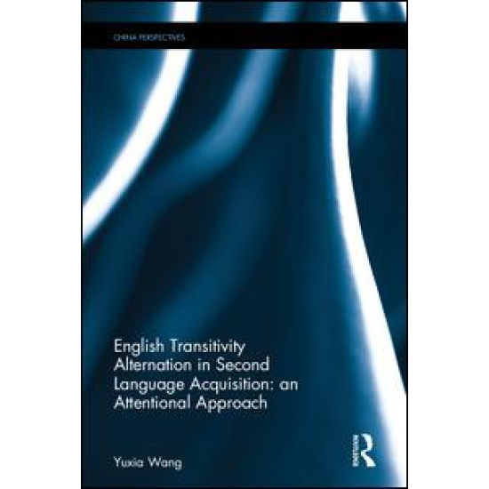 English Transitivity Alternation in Second Language Acquisition: an Attentional Approach