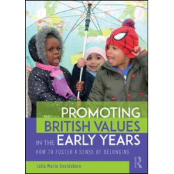 Promoting British Values in the Early Years Promoting British Values in the Early Years